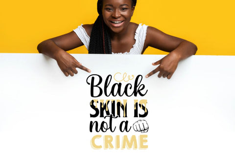 Black skin is not a crime SVG SVG DESIGNISTIC 