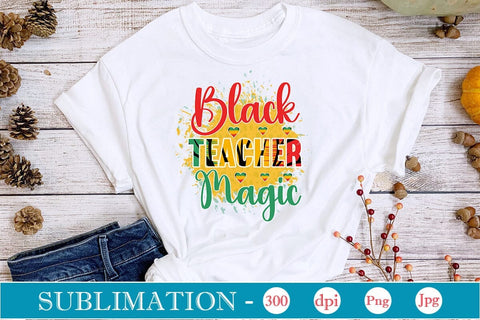 Black Teacher Magic Sublimation SVGs,Quotes and Sayings,Food & Drink,On Sale, Print & Cut Sublimation DesignPlante 503 