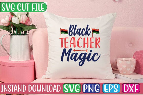 Black Teacher Magic SVG Cut File SVG Studio Innate 