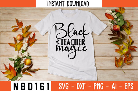 BLACK TEACHER MAGIC Svg Design SVG Nbd161 