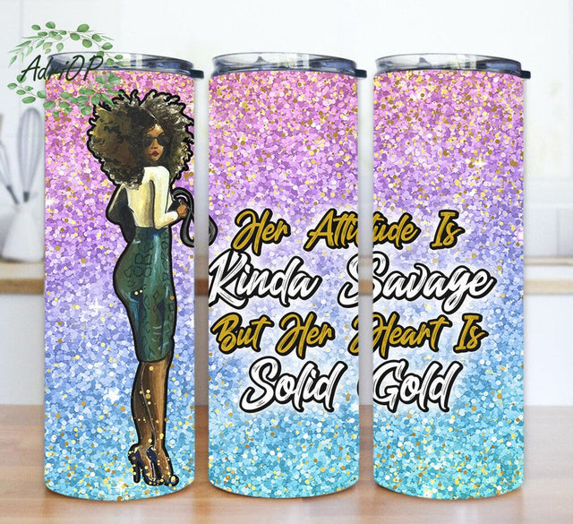 Black Woman 20oz Skinny Tumbler, Her Attitude Is Kinda Savage Tumbler Design, African American Design Png, Inspirational Quote Tumbler Template, Digital Download Sublimation AdriOP 