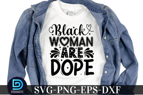 Black woman are dope, Black Woman SVG SVG DESIGNISTIC 