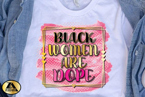 Black Woman PNG for Sublimation Black women are Dope PNG SVG zoellartz 