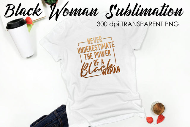 Black Woman Quotes Sublimation | T-Shirt Design | Black Woman Sublimation Sublimation Fly Design 