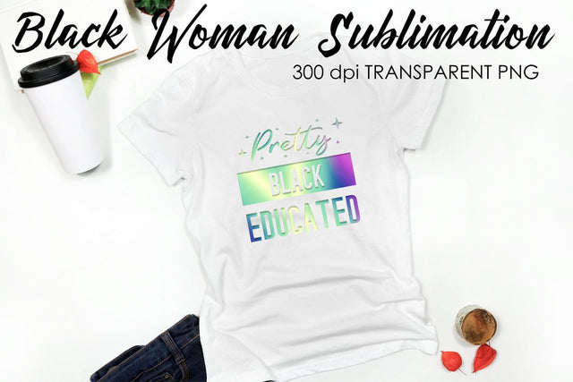Black Woman Quotes Sublimation | T-Shirt Design | Black Woman Sublimation Sublimation Fly Design 