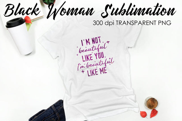 Black Woman Quotes Sublimation | T-Shirt Design | Black Woman Sublimation Sublimation Fly Design 