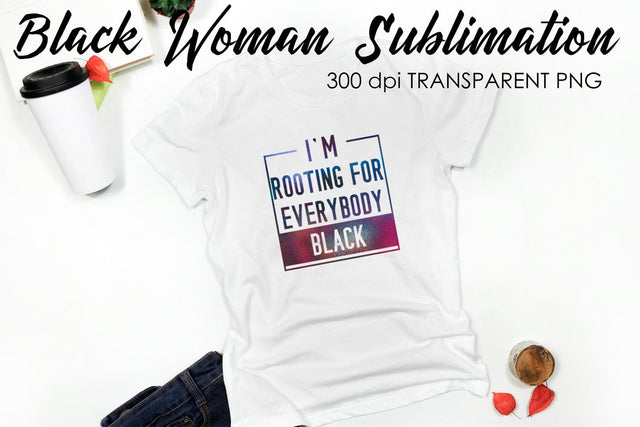 Black Woman Quotes Sublimation | T-Shirt Design | Black Woman Sublimation Sublimation Fly Design 