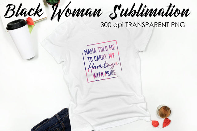 Black Woman Quotes Sublimation | T-Shirt Design | Black Woman Sublimation Sublimation Fly Design 