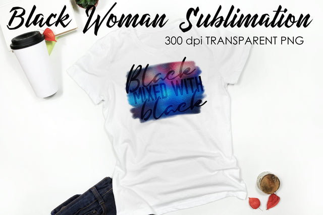Black Woman Quotes Sublimation | T-Shirt Design | Black Woman Sublimation Sublimation Fly Design 