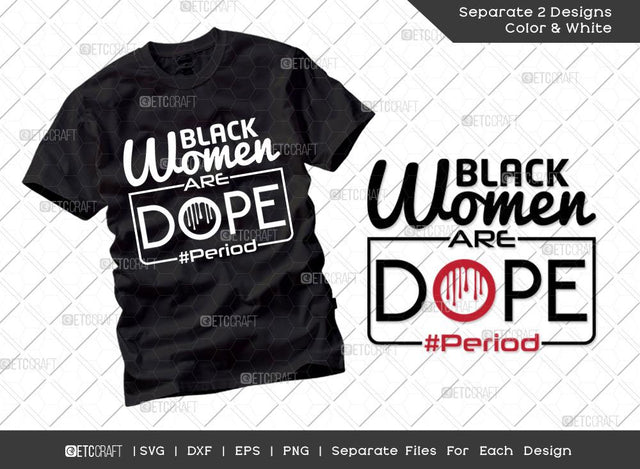 Black Women Are Dope Period SVG Cut File | Black Girl Are Dope Svg | Black Women Svg | Black Girl Magic Svg | African American T-shirt Design SVG ETC Craft 