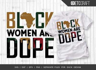Black Women Are Dope SVG Cut File, Black Woman Svg, Black Queen Svg, Afro Lady Svg, Black History Svg, African American Svg, Phenomenal Woman, Afro Quote, ETC T00323 SVG ETC Craft 