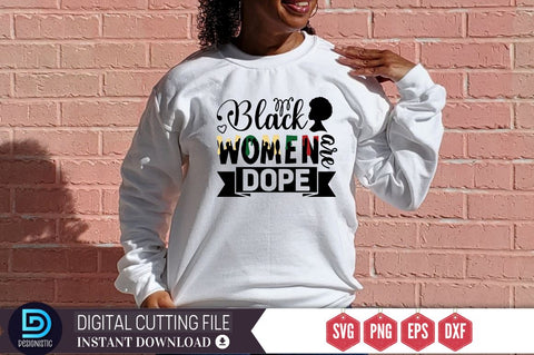 Black women are dope SVG SVG DESIGNISTIC 