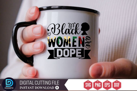 Black women are dope SVG SVG DESIGNISTIC 