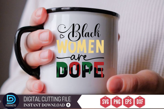 Black women are dope SVG SVG DESIGNISTIC 