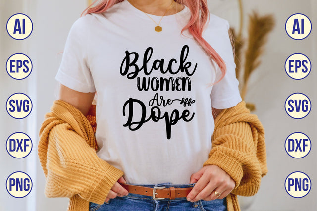 Black Women Are Dope svg SVG shah alam 