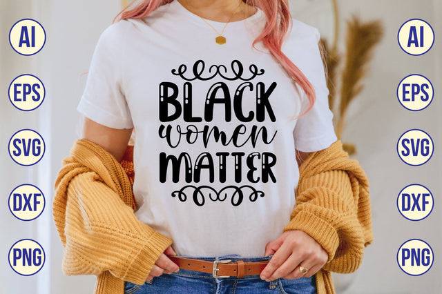 Black Women Matter svg SVG shah alam 