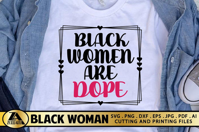 Black Women SVG Black Women Are Dope SVG Black Woman Quotes SVG zoellartz 