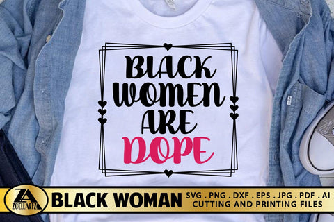 Black Women SVG Black Women Are Dope SVG Black Woman Quotes SVG zoellartz 