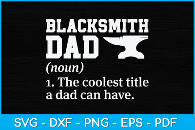 Blacksmith Dad Definition Svg Cutting File SVG artprintfile 