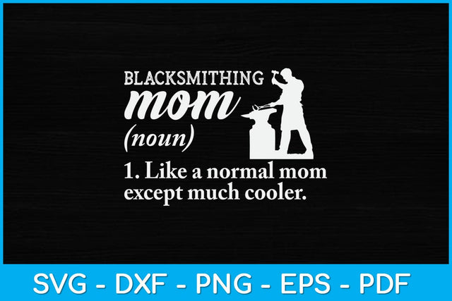 Blacksmith Mom Definition Svg Cutting File SVG artprintfile 