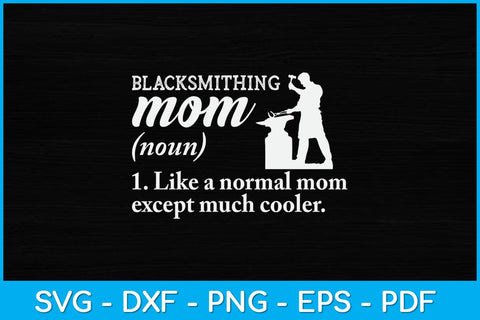 Blacksmith Mom Definition Svg Cutting File SVG artprintfile 