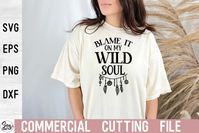 Blame it on my wild soul SVG Cut file SVG Svgcraft 