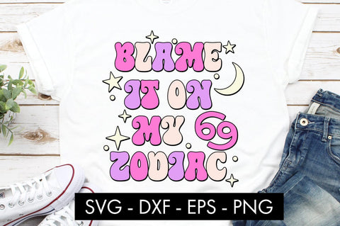 Blame It On My Zodiac SVG Bundle PNG Sublimation SVG Freeling Design House 