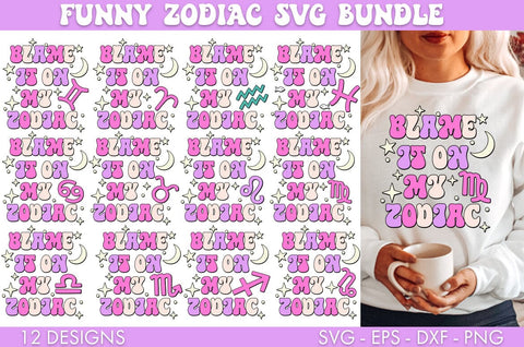 Blame It On My Zodiac SVG Bundle PNG Sublimation SVG Freeling Design House 