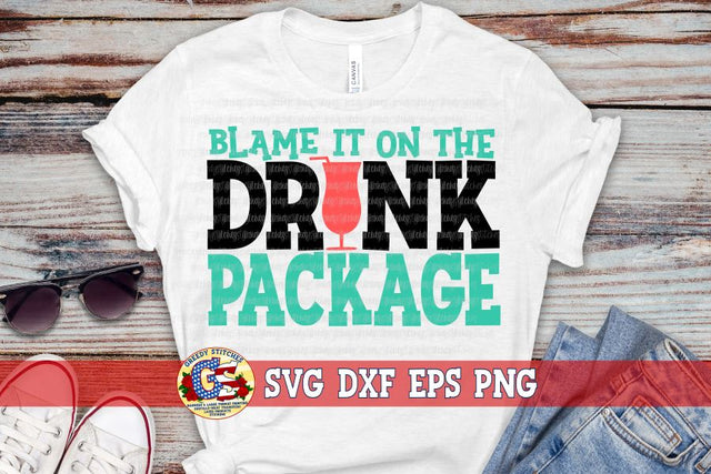 Blame It On The Drink Package SVG DXF EPS PNG - Cruise SVG Greedy Stitches 