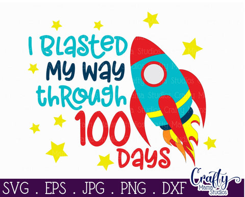 Blasted My Way - 100th Day Of School Svg SVG Crafty Mama Studios 