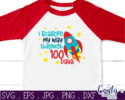 Blasted My Way - 100th Day Of School Svg SVG Crafty Mama Studios 