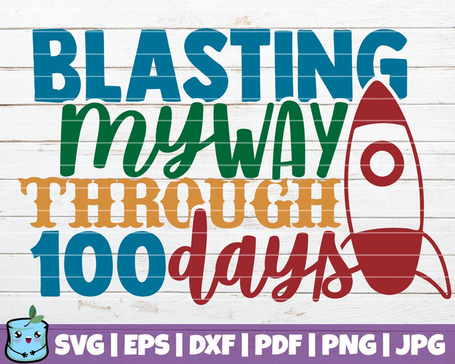 Blasting My Way Through 100 Days SVG MintyMarshmallows 