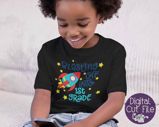 Blasting Off Into 1st Grade - School Cut File SVG Crafty Mama Studios 