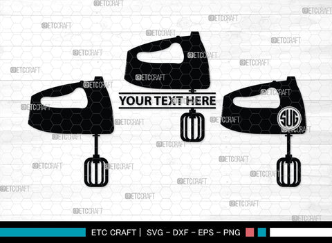 Blender Monogram, Blender Silhouette, Blender SVG, Stand Mixer Svg, Mixer Blender Svg, Hand Blender Svg, SB00164 SVG ETC Craft 