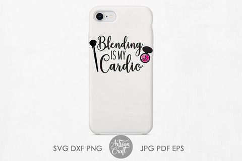 Blending is my cardio makeup quotes SVG and PNG SVG Artisan Craft SVG 