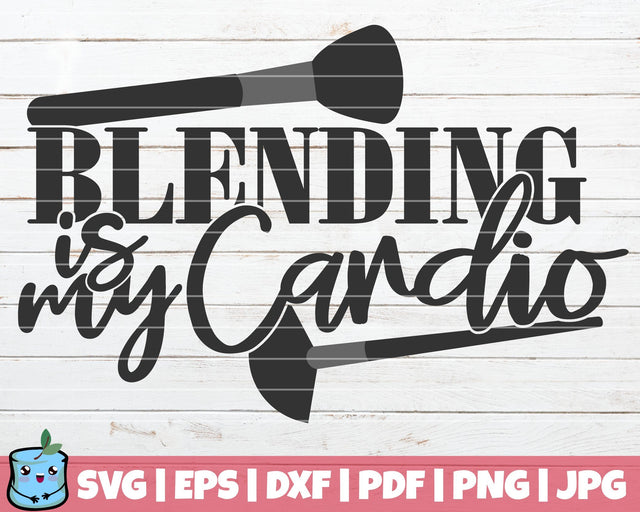 Blending Is My Cardio SVG MintyMarshmallows 