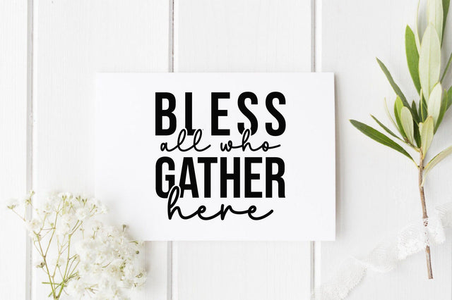 Bless all who gather here SVG SVGista 