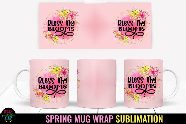 Bless My Blooms I Spring Mug Wrap Sublimation I Spring Mugs Sublimation Happy Printables Club 
