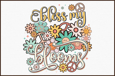 Bless My Blooms PNG Sublimation Sublimation designartist 