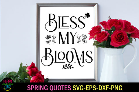 Bless My Blooms Spring SVG I Spring Sign SVG SVG Happy Printables Club 
