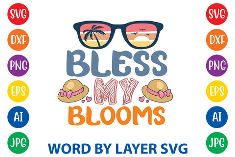 Bless My Blooms, Summer SVG Design SVG Rafiqul20606 