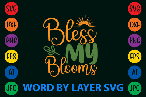Bless My Blooms, Summer SVG Design SVG Rafiqul20606 