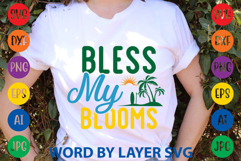 Bless My Blooms, Summer SVG SVG Rafiqul20606 