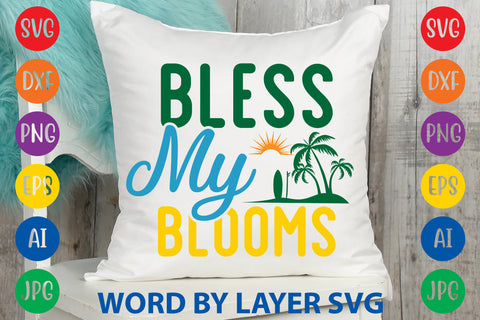 Bless My Blooms, Summer SVG SVG Rafiqul20606 