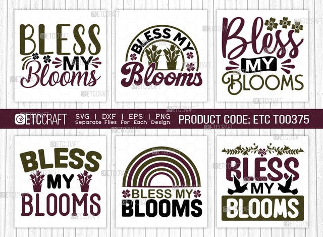 Bless My Blooms SVG Bundle, Celebrate Spring Svg, Welcome Spring Svg, Spring Svg, Hello Spring Svg, Spring Blooms Svg, Spring Quote Design, ETC T00375 SVG ETC Craft 