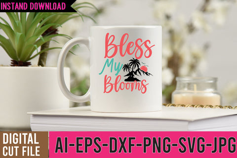 Bless My Blooms SVG Cut FIle , Beach SVG Quotes SVG BlackCatsMedia 