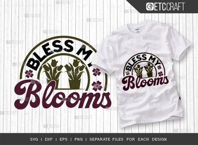 Bless My Blooms SVG Cut File, Celebrate Spring Svg, Welcome Spring Svg, Spring Svg, Hello Spring Svg, Spring Blooms Svg, Spring Quote Design, ETC T00375 SVG ETC Craft 