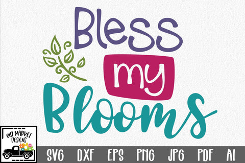Bless my Blooms SVG Cut File SVG Old Market 