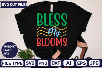 Bless My Blooms Svg Cut File,SVGs,quotes-and-sayings,food-drink,mini-bundles,print-cut,on-sale, SVG DesignPlante 503 