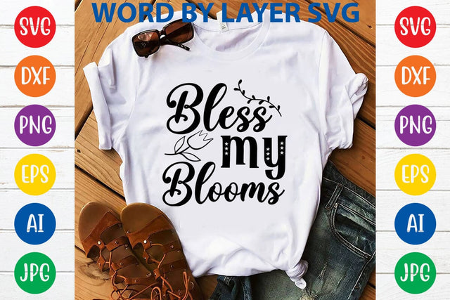 Bless my blooms SVG Design SVG Rafiqul20606 
